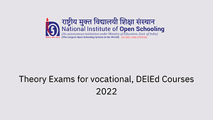 Theory Exams for vocational, DElEd Courses 2022